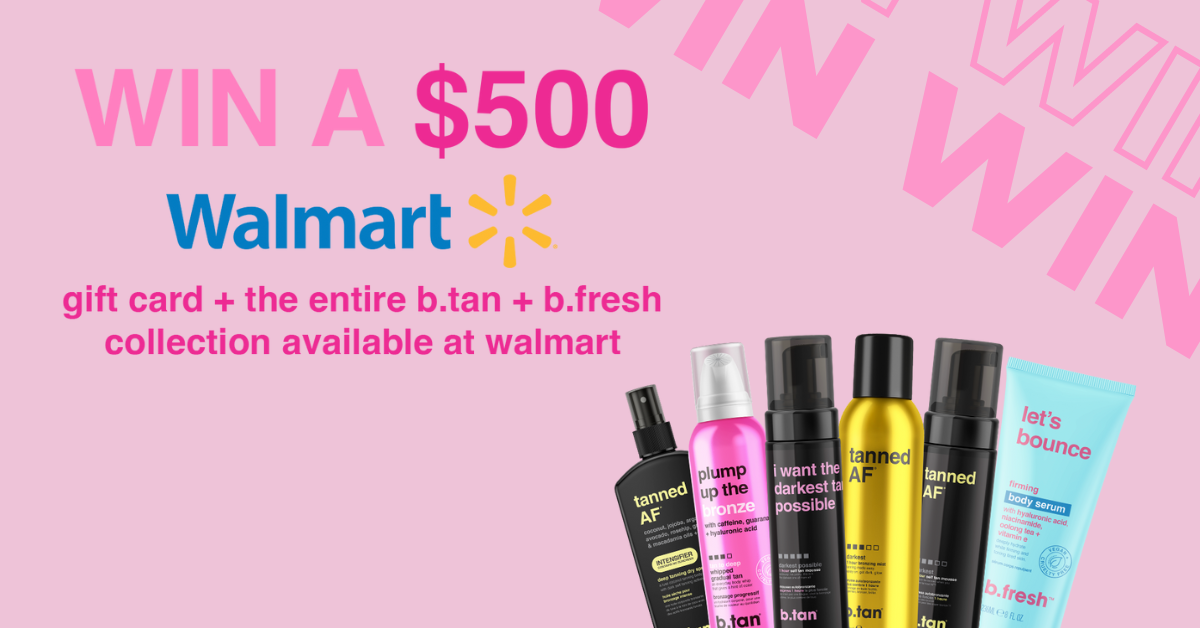 B.tan products, $500 Walmart gift card and B.tan products giveaway.